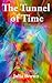 The Tunnel of Time