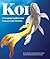 Koi: A Complete Guide to their Care and Color Varieties