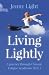 Living Lightly: A Journey T...