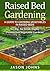 Raised Bed Gardening - A Gu...
