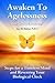 Awaken To Agelessness: Step...