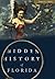 Hidden History of Florida by James C. Clark