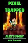 Pixel Trapped by Ash Schmitt