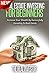 Real Estate Investing: For Beginners: Increase Your Wealth By Successfully Investing In Real Estate(20+ Free Books Included!) (Real Estate Investment, ... Passive Income, Investing, Property)