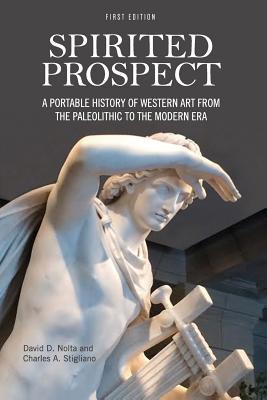 Spirited Prospect: A Portable History of Western Art from the Paleolithic to the Modern Era