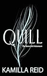 Quill by Kamilla Reid
