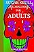 Sugar Skulls Coloring Book for Adults