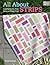 All About Strips: Coloful Quilts from Strips of Many Sizes