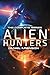 Alien Hunters: The Complete Trilogy