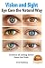 Vision and Sight - Eye Care the Natural Way (Science of Living)