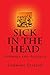 Sick in the Head - Summary: Summary and Analysis of Judd Apatow's "Sick in the Head: Conversations about Life and Comedy"