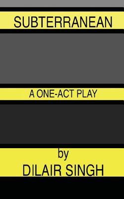 Subterranean: A One-Act Play