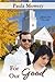 For Our Good by Paula Mowery