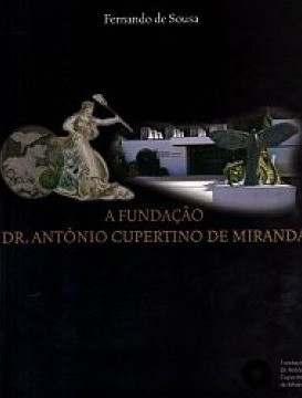 A Fundação Dr. António Cupertino de Miranda