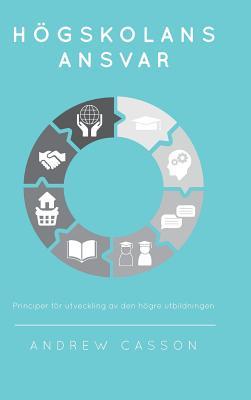 Högskolans ansvar: Principer för utveckling av den högre utbildningen (Swedish Edition)