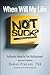 When Will My Life Not Suck?: Authentic Hope for the Disillusioned