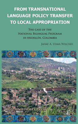 From Transnational Language Policy Transfer To Local Appropriation: The Case of the National Bilingual Program in Medellín, Colombia