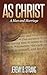 As Christ by Jeremy B. Strang