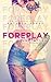 FOREPLAY Unlimited: A Short Story
