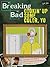 Breaking Bad: Cookin' Up Some Color, Yo: A badass coloring & activity book for grown-ups