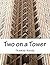 Two on a Tower