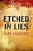 Etched in Lies