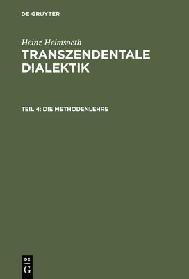 Die Methodenlehre: Mit einem Nachwort und Register für alle vier Teile