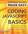 Coding Javascript Basics: Expert Advice, Made Easy (Everyday Guides Made Easy)