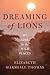 Dreaming of Lions: My Life ...