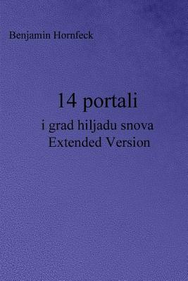 14 Portali I Grad Hiljadu Snova Extended Version