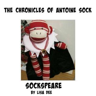 The Chronicles of Antoine Sock: Sockspeare: Sockspeare