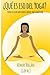 ¿Qué es eso del yoga?: Todo lo que necesitas saber para empezar (Spanish Edition)