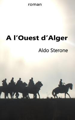 A l'Ouest d'Alger (French Edition)