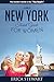 New York: The Complete Insiders Guide for Women Traveling to New York