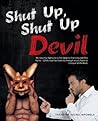 Shut Up, Shut Up ...