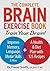 The Complete Brain Exercise Book: Train Your Brain - Improve Memory, Language, Motor Skills and More