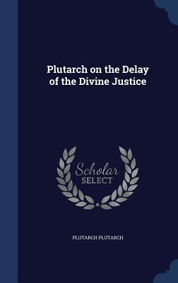 On the Delay of the Divine Justice (Hardcover)