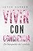 Vivir con conciencia: En búsqueda del sentido (Spanish Edition)