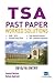 TSA Past Paper Worked Solutions: 2008 - 2016, Fully worked answers to 450+ Questions, Detailed Essay Plans, Thinking Skills Assessment Cambridge & ... TSA Past paper Question + Essay UniAdmissions