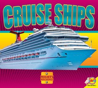 Cruise Ships (Mighty Machines)