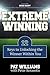 Extreme Winning: 12 Keys to Unlocking the Winner Within You