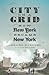 City on a Grid: How New Yor...