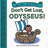 Don't Get Lost, Odysseus! by Joan Holub