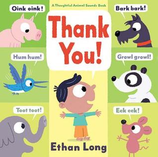 Thank You!: A Thoughtful Animal Sounds Book (Board Book)