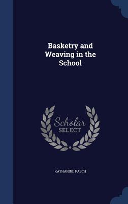 Basketry and Weaving in the School