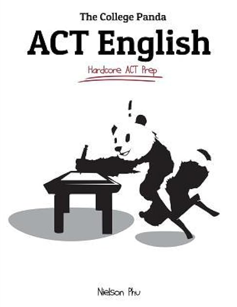 The College Panda's ACT English: Advanced Guide and Workbook