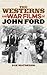 The Westerns and War Films of John Ford (Film and History)