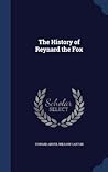 The History of Reynard the Fox The History of Reynard the Fox