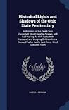 Historical Lights and Shadows of the Ohio State Penitentiary by Daniel J. Morgan