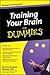 Training Your Brain for Dummies